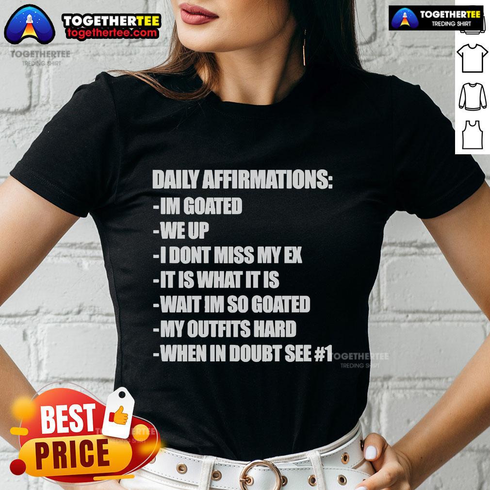 Official Daily Affirmations I'm Goated We Up I Don't Miss My Ex It Is What It Is Wait I'm So Goated Ladies-Tee Official Daily Affirmations 'Im Goated' Ladies Tee featuring motivational phrases and stylish design for positive vibes.