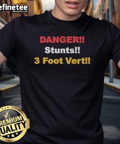 Official Danger Stunts 3 Foot Vert T-Shirt featuring bold graphics and a stylish design for extreme sports enthusiasts.