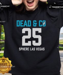 Official Dead Company Sphere Las Vegas 2025 I Need A Miracle Sweatshirt featuring vibrant design and iconic band logo.