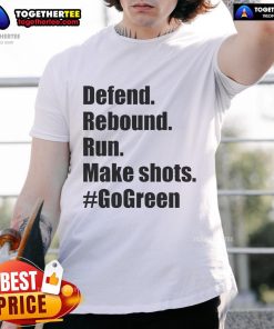 Official Defend Rebound Run Make Shots T-Shirt featuring a sporty design for basketball enthusiasts.