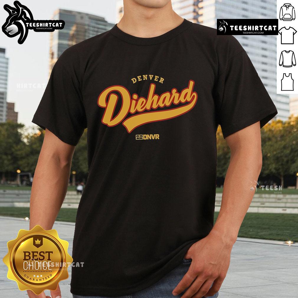 Official Denver Diehard Dnvr T Shirt Official Denver Diehard Dnvr T-Shirt featuring bold graphics and vibrant colors for Denver sports fans.