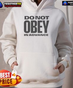 Official Do Not Obey In Advance Hoodie featuring bold text design, perfect for streetwear enthusiasts and fashion lovers.
