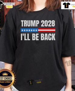 Official Donald Trump 2028 Election 'I'll Be Back' Ladies Tee featuring bold graphics and patriotic colors.