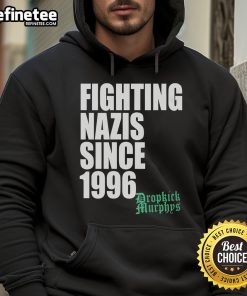 Official Dropkick Murphys Fighting Nazis Since 1996 Hoodie featuring bold logo and vintage design for fans.