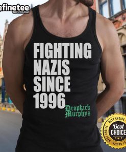 Official Dropkick Murphys Fighting Nazis Since 1996 Tank Top featuring bold graphics and iconic band logo.