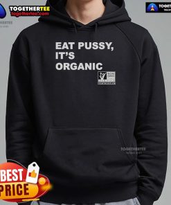Official Eat Pussy It's Organic Non-GMO Project Verified Hoodie in vibrant colors, promoting sustainable lifestyle fashion.