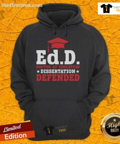 Official Ed.D. Doctor of Education dissertation defended hoodie in black, perfect for graduates celebrating their achievement.