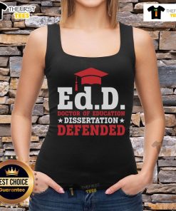 Official Ed.D. Doctor of Education Dissertation Defended tank top featuring a stylish design for graduates celebrating their achievement.