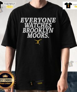 Official Everyone Watches Brooklyn Moors T-Shirt featuring unique design and vibrant colors, perfect for fans and collectors.