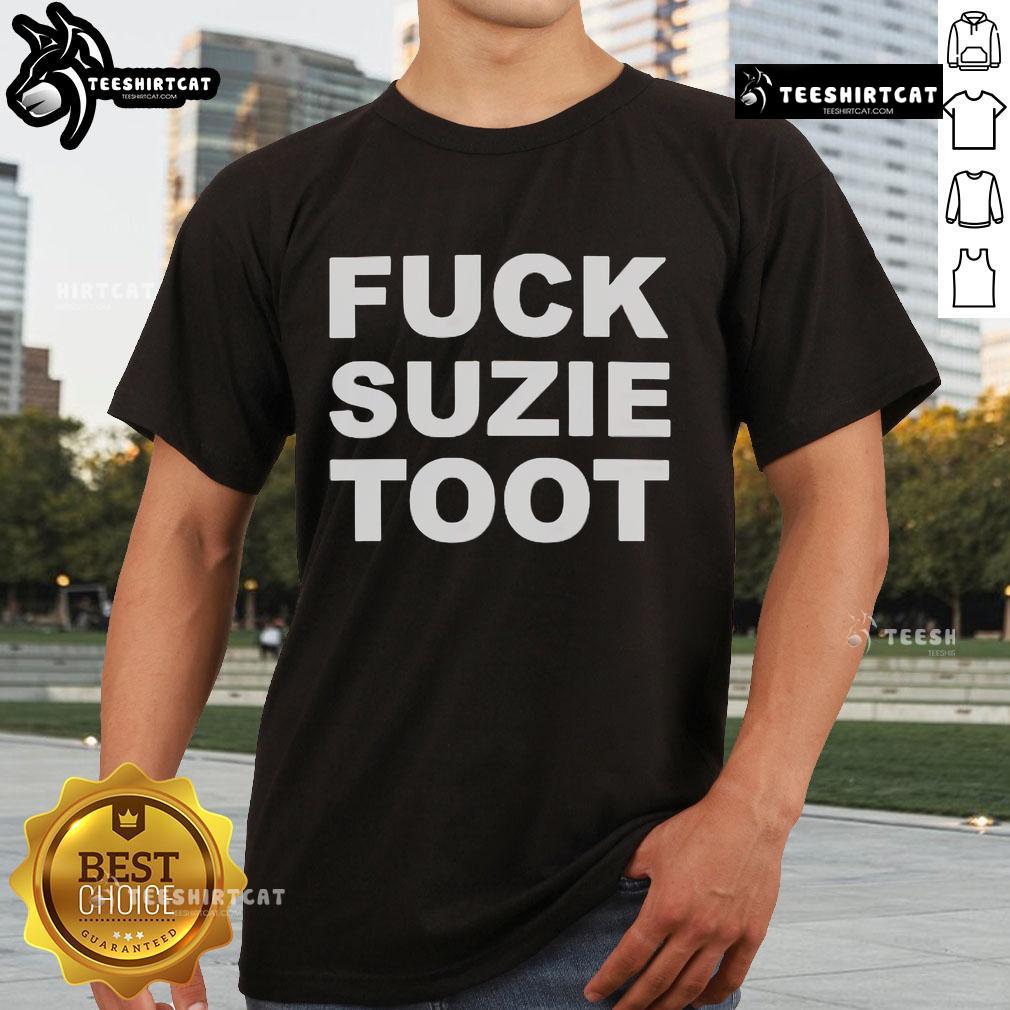 Official Fck Suzie Toot T Shirt Official Fck Suzie Toot T-Shirt featuring bold graphic design, perfect for casual wear and expressing unique style.