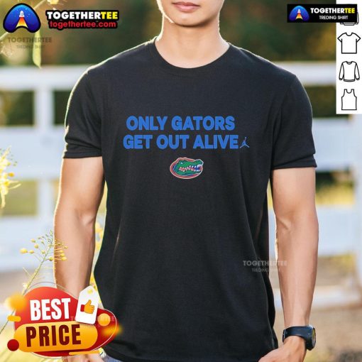 Official Florida Gators Only Gators Get Out Alive T-Shirt featuring vibrant team colors and logo for passionate fans.