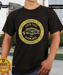 Official Forty Hammers Slaying Bass T-Shirt featuring a bold graphic design perfect for fishing enthusiasts.