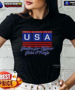 Official Free Karen Read Justice for Officer John O'Keefe USA Ladies Tee design featuring bold graphics and patriotic colors.