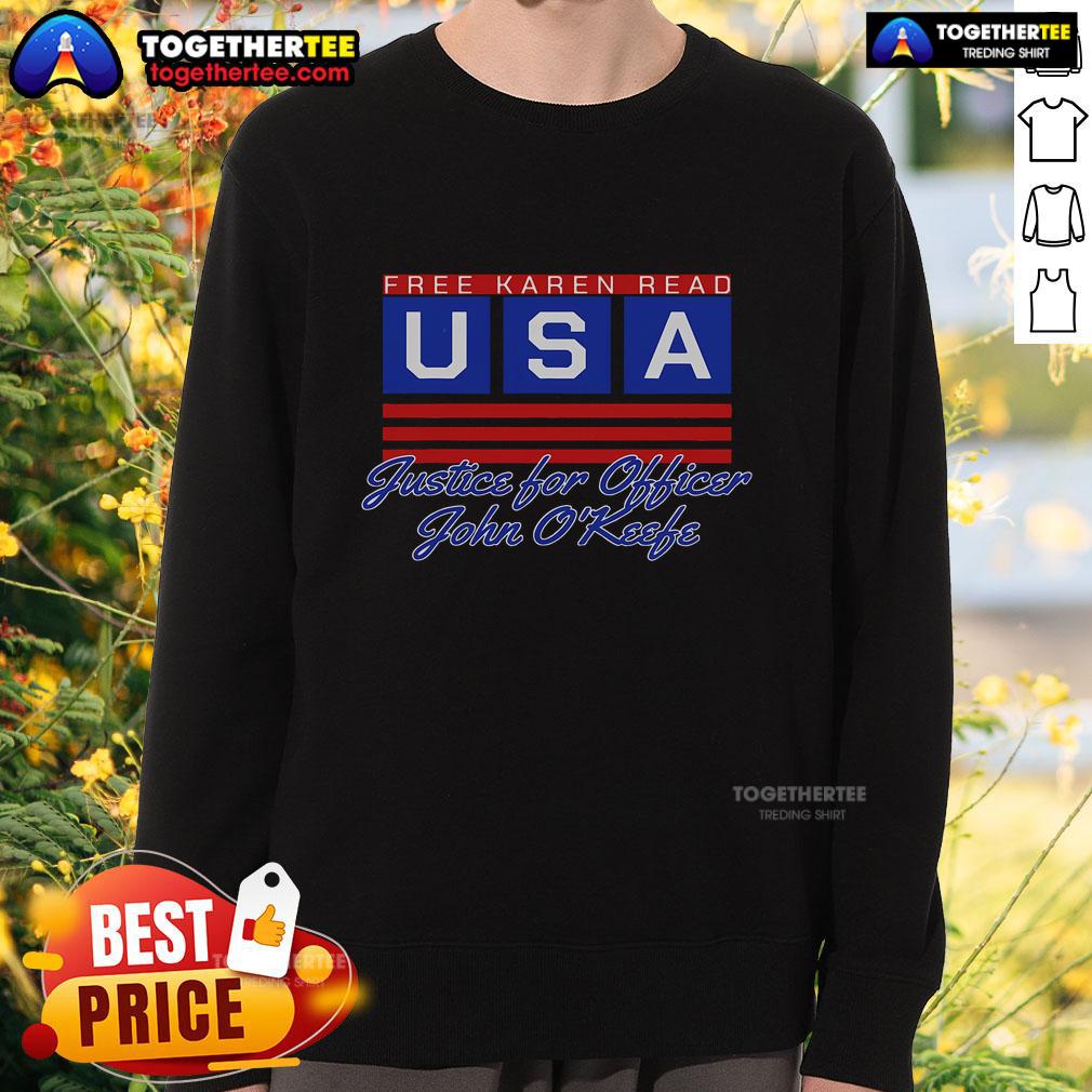 Official Free Karen Read Justice For Officer John O'keefe USA America Sweatshirt Official Free Karen Read Justice for Officer John O'Keefe USA sweatshirt showcasing support for justice in America.
