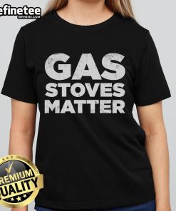 Official Gas Stoves Matter Ladies Tee featuring a stylish design perfect for cooking enthusiasts and advocates.