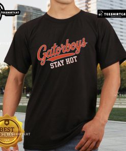 Official Gatorboys Stay Hot 2025 T-Shirt featuring vibrant design and bold lettering, perfect for fans and collectors.