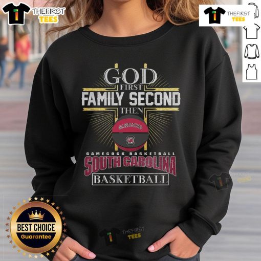 Limited edition 'God First Family Second' South Carolina Gamecocks basketball sweatshirt featuring vibrant team colors.