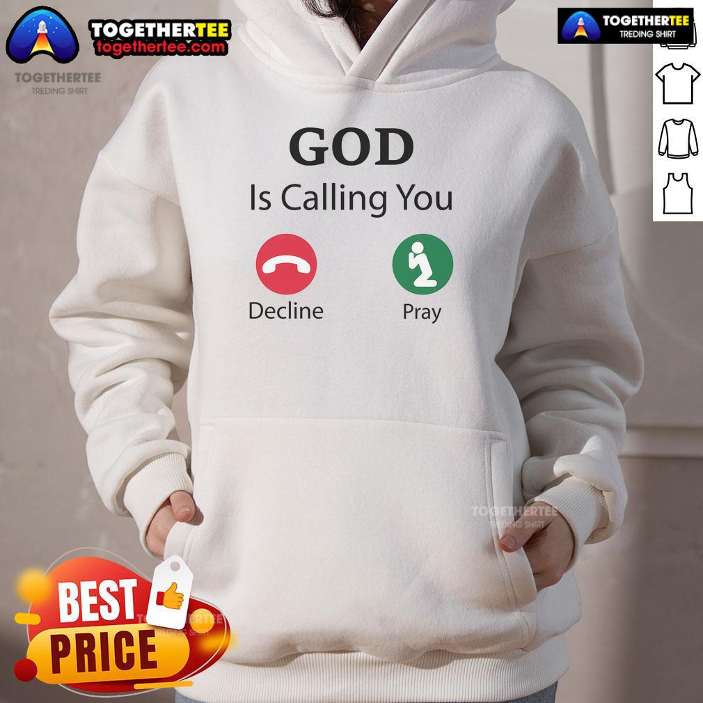 Official God Is Calling Decline Or Pray Hoodie Official God Is Calling Decline or Pray Hoodie in black, featuring bold text design, perfect for faith-inspired fashion.