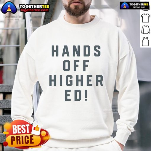 Official Hands Off Higher Ed Sweatshirt in navy blue, promoting educational freedom and student rights.