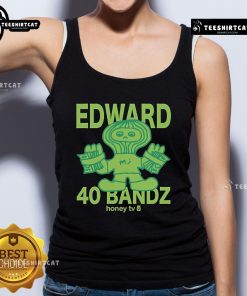 Official Honey TV Edward 40 Bandz tank top featuring a stylish design, perfect for casual wear and fan merchandise.