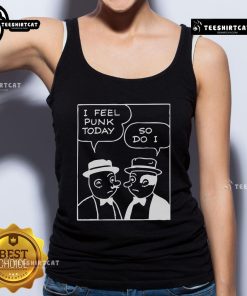 Official I Feel Punk Today So Do I Tank Top featuring bold graphic design and a stylish fit for punk fashion enthusiasts.