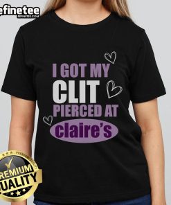 Official I Got My CLT Pierced at Clarie's Ladies Tee featuring a stylish design celebrating piercings and self-expression.