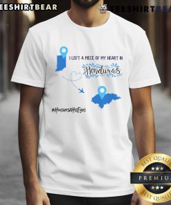 Alt Text: Official I Left A Piece Of My Heart In Honduras T-Shirt featuring a vibrant design and heartfelt message.