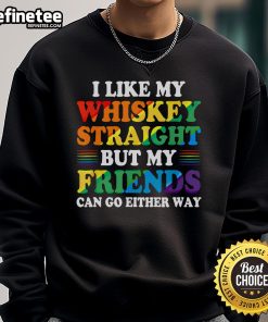 Official I Like My Whiskey Straight Sweatshirt featuring a fun whiskey quote, perfect for casual outings and whiskey lovers.
