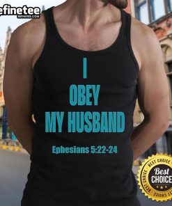 Official I Obey My Husband Ephesians 5:22-24 Tank Top design featuring stylish typography and a modern fit for women.