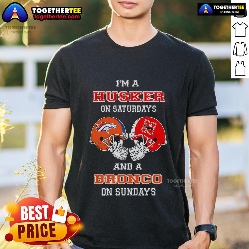 Official I'M A Huskers On Saturdays And A Bronco On Sundays T Shirt Alt Text: Official I'M A Huskers On Saturdays And A Bronco On Sundays T-Shirt featuring vibrant team logos and a comfortable design.