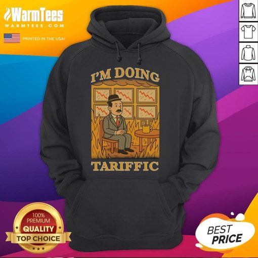 Official I'm Doing Tariffic This Is Fine Meme Hoodie featuring a playful design and vibrant colors for meme lovers.