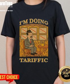 Official 'I'm Doing Tariffic, This Is Fine' meme ladies tee featuring a humorous graphic and vibrant design.