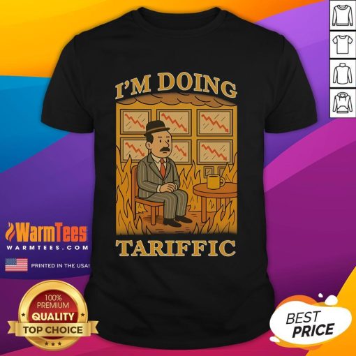 Official I'M Doing Tariffic This Is Fine Meme T-Shirt featuring the iconic meme graphic and vibrant colors.