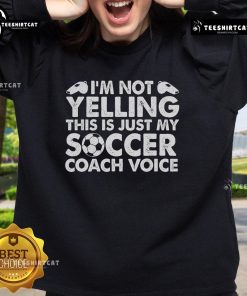 Official I'm Not Yelling This Is Just My Soccer Coach Voice Sweatshirt in navy, perfect for soccer fans and coaches.