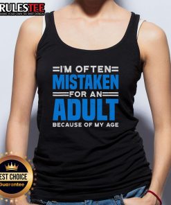 Young person wearing 'Official Im Often Mistaken For An Adult Because Of My Age' tank top, showcasing a playful attitude.