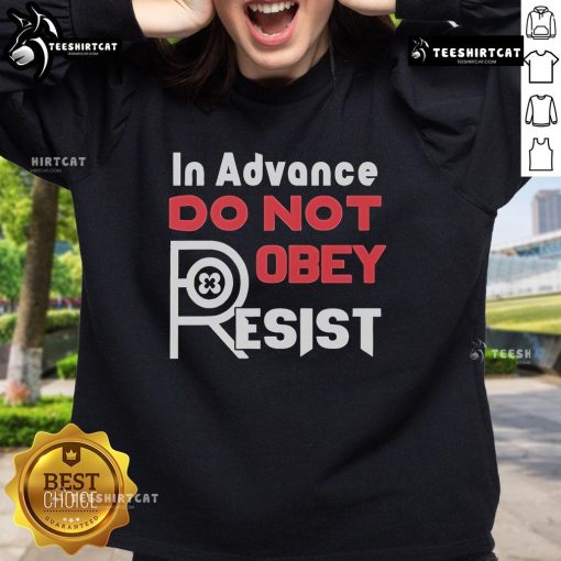 Official In Advance Do Not Robey Resist Sweatshirt in black, featuring bold text design for a trendy streetwear look.