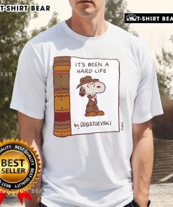 Official It'S Been A Hard Life By Dogstoevski T-Shirt featuring unique design and bold typography for fans of the brand.
