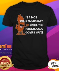 Funny Its Not Dyngus Day Until Kielbasa Comes Out T-Shirt design featuring vibrant colors and playful graphics.