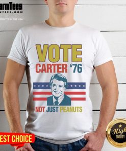 Official Jimmy Carter Quote Slogan Nuts 1976 President T-Shirt featuring a vintage design and patriotic colors.