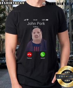 Official John Pork Is Calling joke meme T-Shirt featuring a humorous pig design, perfect for meme lovers and casual wear.