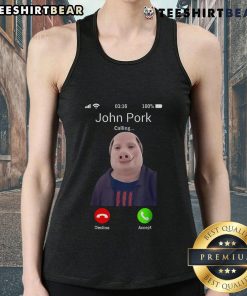 Funny Official John Pork Is Calling joke meme tank top featuring a playful design for meme lovers and fashion enthusiasts.