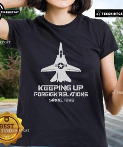 Official Keeping Up Foreign Relations Since 1986 Ladies Tee in vibrant colors, perfect for casual wear and diplomacy enthusiasts.