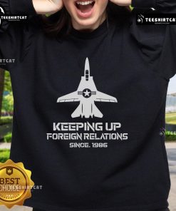 Official Keeping Up Foreign Relations Since 1986 Sweatshirt featuring bold graphic and comfortable fit for casual wear.