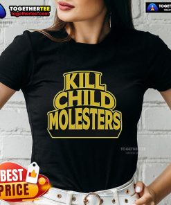 Official Kill Child Molesters Ladies Tee featuring bold graphics and a strong message against child exploitation.