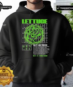 Official Lettuce Do It Like You Do Get It Together Hoodie featuring a stylish design, perfect for casual wear.