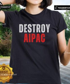 Official Lilly Gaddis Destroy AIPAC Ladies Tee featuring bold graphics and a stylish fit for activism and casual wear.