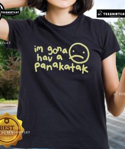 Alt Text: Official Mummy Joe 'I'm Gonna Have A Panakatak' Ladies Tee - Fun graphic tee for women celebrating Mummy Joe's humor.