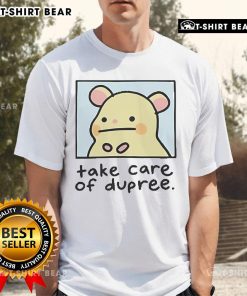 Alt Text: Official Mummy Joe Take Care Of Dupree T-Shirt featuring a vibrant design and comfortable fit for fans.