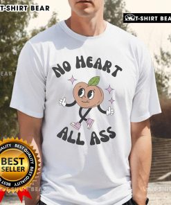 Official No Heart All Ass T-Shirt featuring bold graphics and a trendy design for casual wear.
