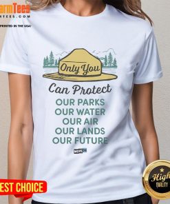 Official Only You Can Protect Ladies Tee featuring a stylish design and empowering message for women's fashion.